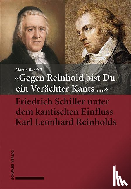 Bondeli, Martin - 'Gegen Reinhold bist Du ein Verächter Kants ...'