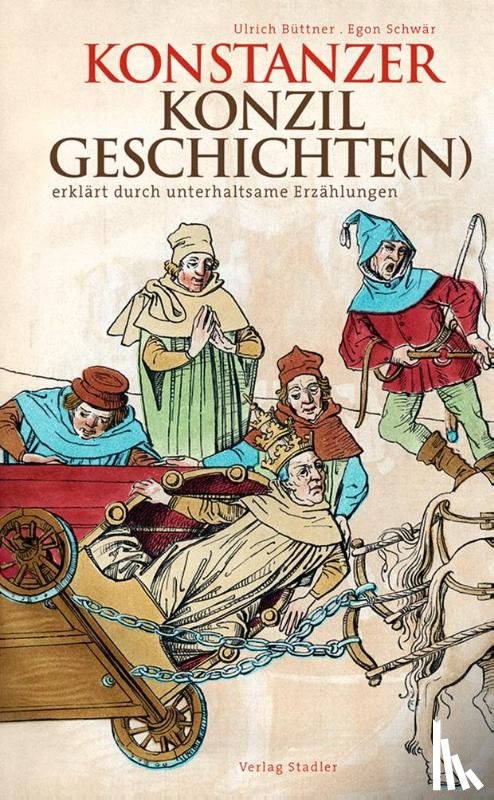 Büttner, Ulrich, Schwär, Egon - Konstanzer Konzilgeschichte(n)
