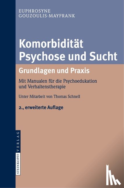 Gouzoulis-Mayfrank, Euphrosyne - Komorbidität Psychose und Sucht - Grundlagen und Praxis