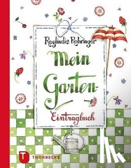 Rohringer, Reglindis - Mein Garten-Eintragbuch