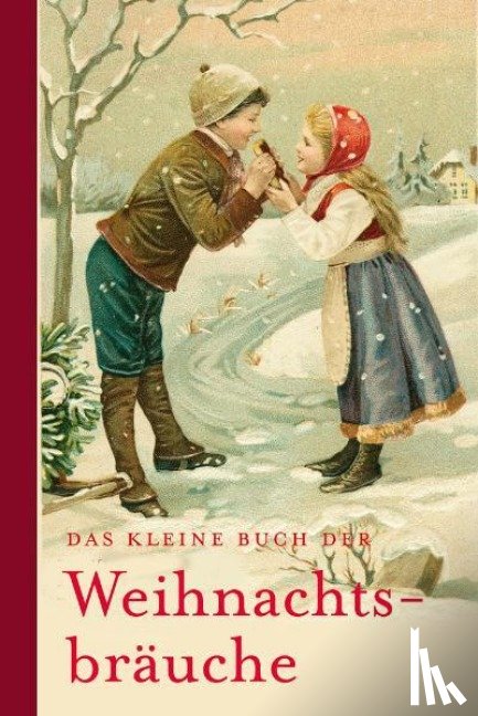  - Das kleine Buch der Weihnachtsbräuche