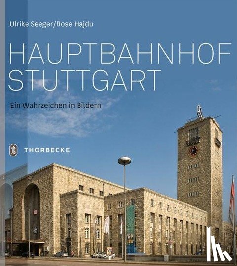 Seeger, Ulrike, Hajdu, Rose - Hauptbahnhof Stuttgart