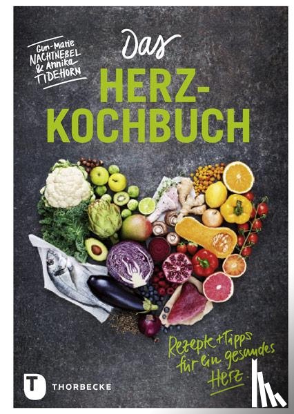 Nachtnebel, Gun-Marie, Tidehorn, Annika - Das Herz-Kochbuch