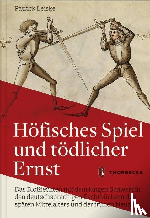 Leiske, Patrick - Höfisches Spiel und tödlicher Ernst