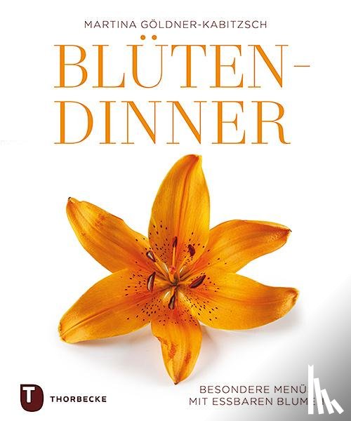 Göldner-Kabitzsch, Martina - Blüten-Dinner