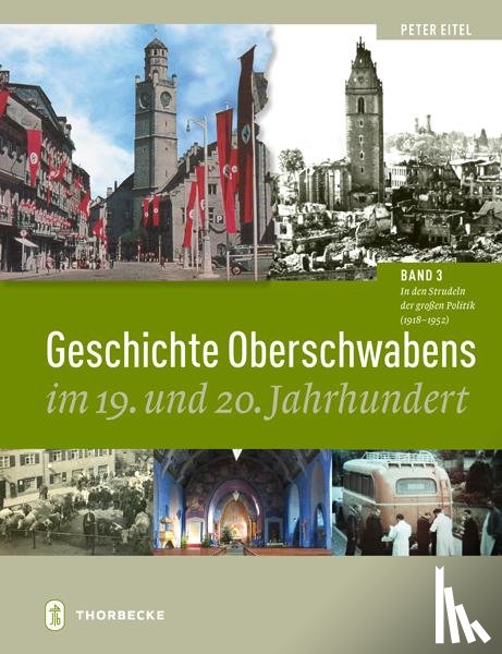 Eitel, Peter - Geschichte Oberschwabens im 19. und 20. Jahrhundert
