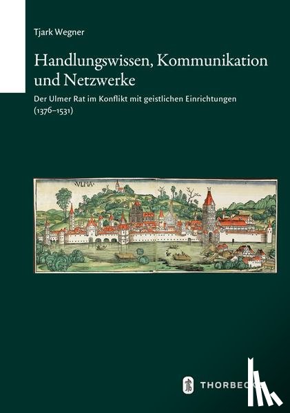 Wegner, Tjark - Handlungswissen, Kommunikation und Netzwerke