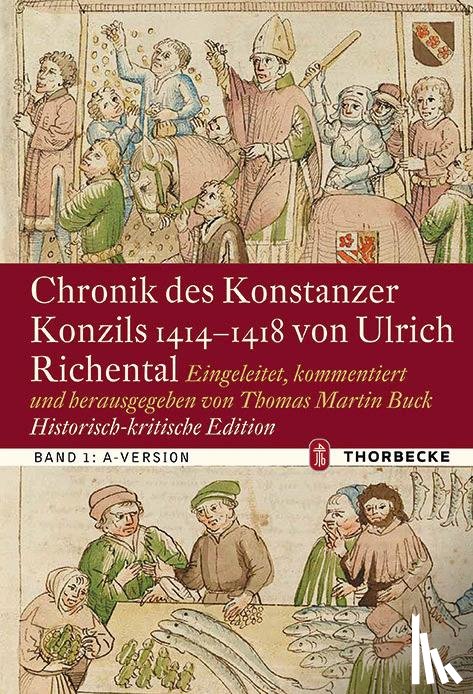  - Chronik des Konstanzer Konzils 1414-1418 von Ulrich Richental. Historisch-kritische Edition