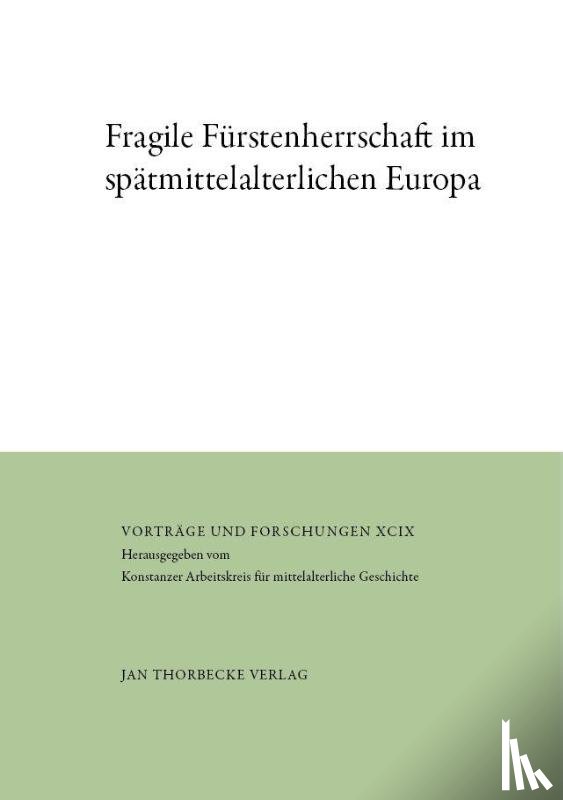  - Fragile Fürstenherrschaft im spätmittelalterlichen Europa