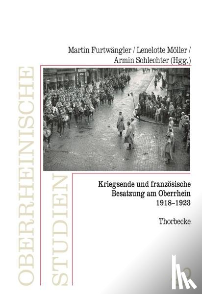  - Kriegsende und französische Besatzung am Oberrhein 1918-1923