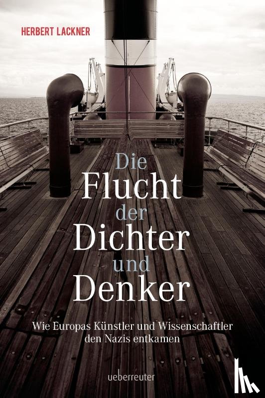 Lackner, Herbert - Die Flucht der Dichter und Denker