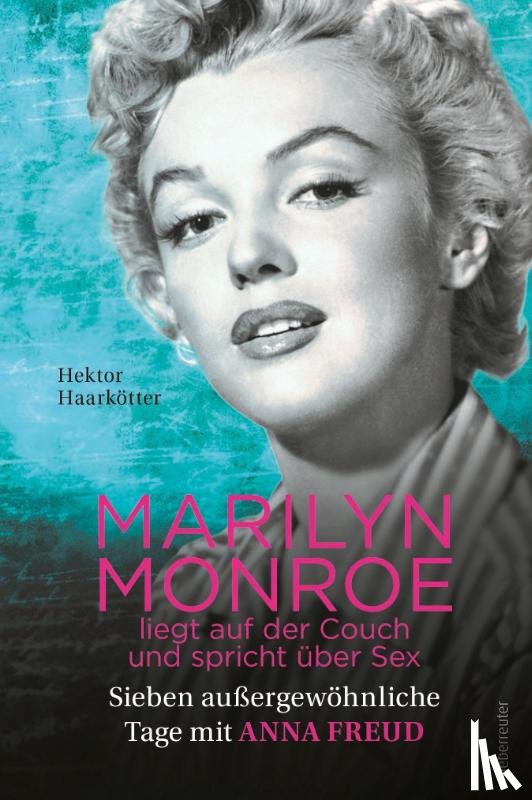 Haarkötter, Hektor - Marilyn Monroe liegt auf der Couch und spricht über Sex