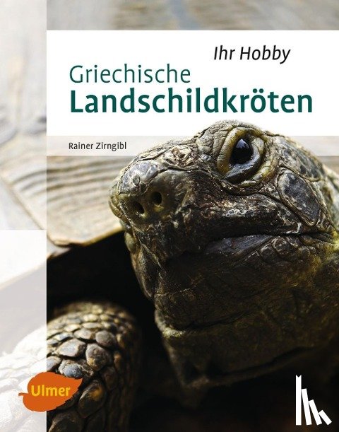 Zirngibl, Rainer - Griechische Landschildkröten
