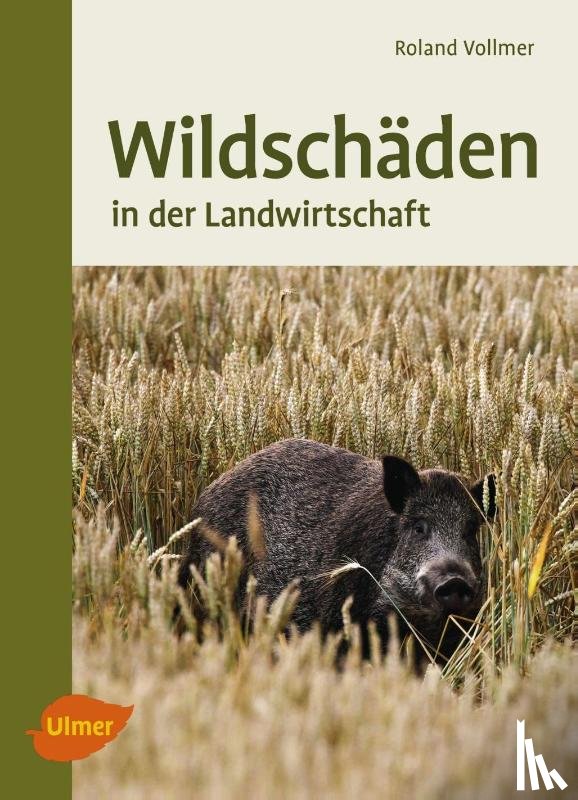 Vollmer, Roland - Wildschäden in der Landwirtschaft