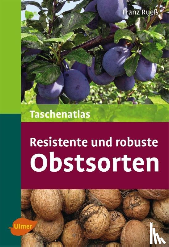 Ruess, Franz - Taschenatlas resistente und robuste Obstsorten