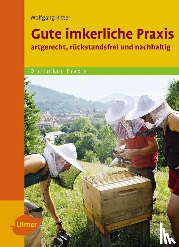 Ritter, Wolfgang - Gute Imkerliche Praxis