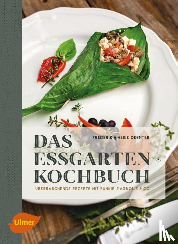 Deemter, Heike, Deemter, Frederik - Das Essgarten-Kochbuch