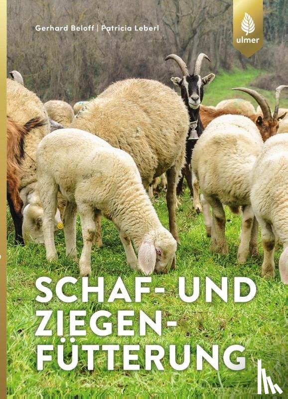 Bellof, Gerhard, Leberl, Patricia - Schaf- und Ziegenfütterung