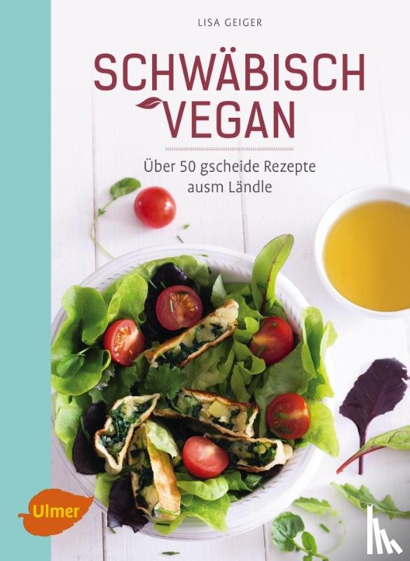 Geiger, Lisa - Schwäbisch vegan