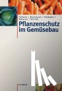 Crüger, Gerd - Pflanzenschutz im Gemüsebau