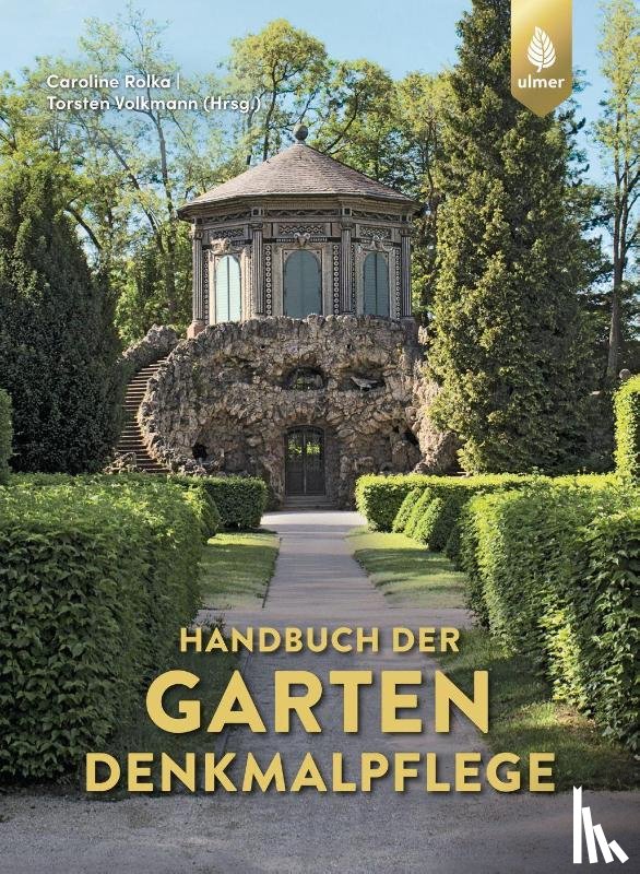 Rolka, Caroline, Volkmann, Torsten - Handbuch der Gartendenkmalpflege