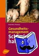  - Gesundheitsmanagement in der Schweinehaltung