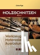 Pye, Chris - Holzschnitzen 1
