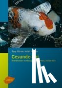 Pitham, Tony, Holmes, Keith - Gesunde Koi