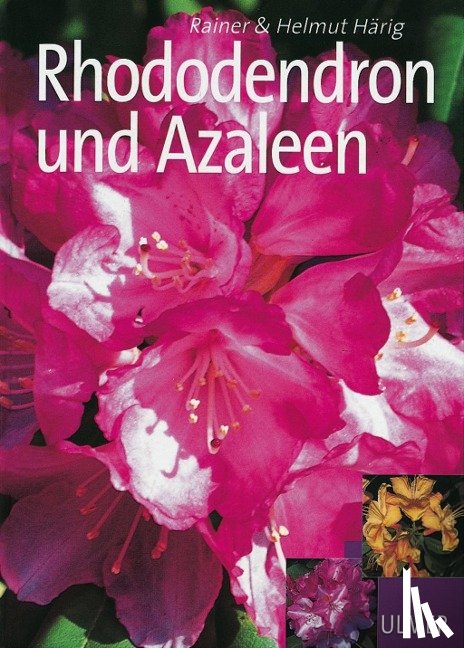 Härig, Helmut, Härig, Rainer - Rhododendron und Azaleen