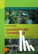 Mader, Günter - Geschichte der Gartenkunst