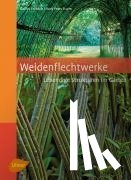 Fröhlich, Marion, Sturm, Hans-Peter - Weidenflechtwerke