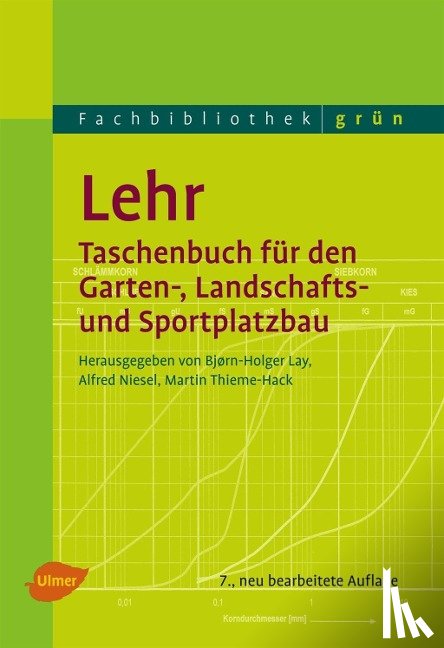 Lay, Björn-Holger, Niesel, Alfred, Thieme-Hack, Martin - Lehr - Taschenbuch für den Garten-, Landschafts- und Sportplatzbau