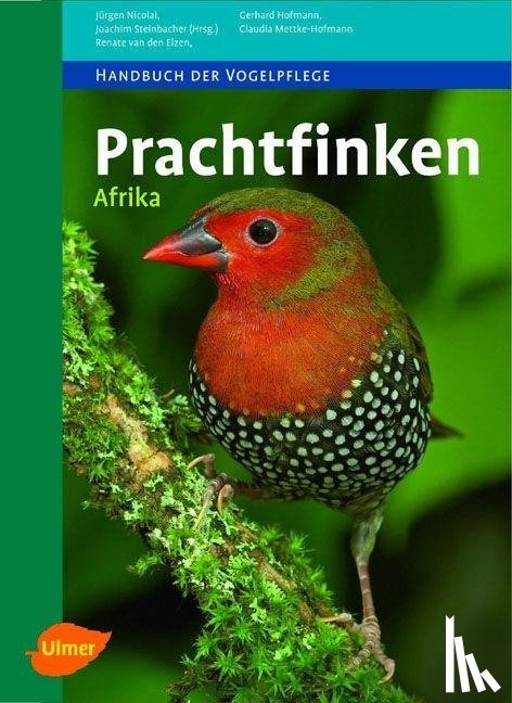 Elzen, Renate van den, Hofmann, Gerhard, Mettke-Hofmann, Claudia - Prachtfinken Afrika