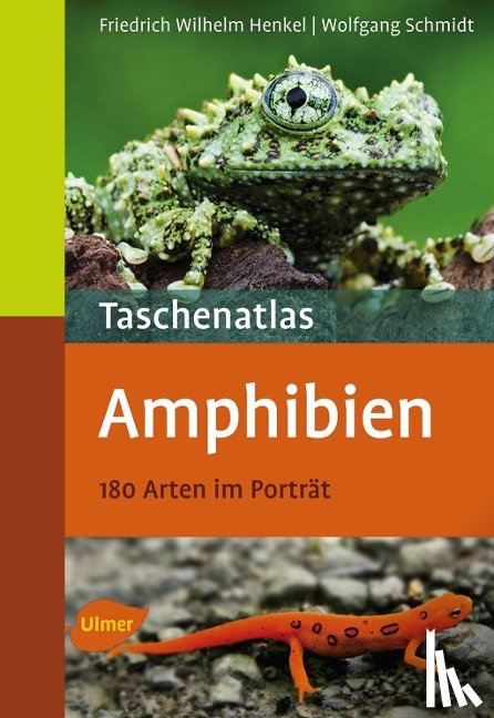 Henkel, Friedrich Wilhelm, Schmidt, Wolfgang - Taschenatlas Amphibien