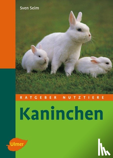 Seim, Sven - Ratgeber Nutztiere. Kaninchen