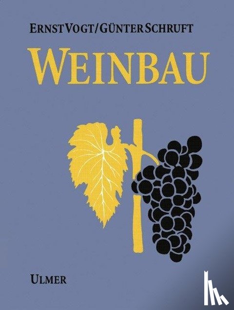 Vogt, Ernst, Schruft, Günter - Weinbau
