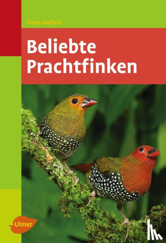 Bielfeld, Horst - Beliebte Prachtfinken