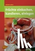 Lehari, Gabriele - Früchte einkochen, kandieren, einlegen