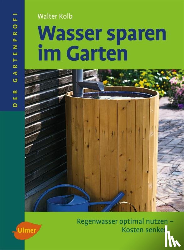 Kolb, Walter - Wasser sparen im Garten