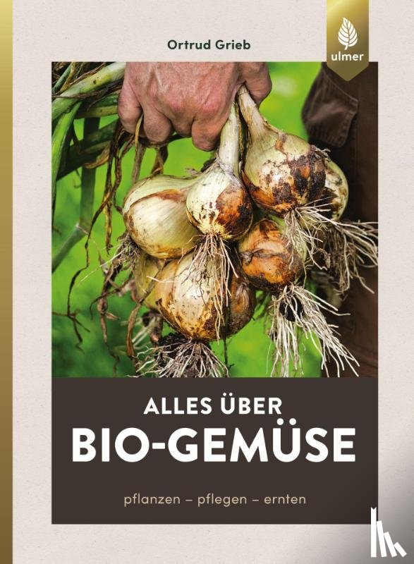 Grieb, Ortrud - Alles über Bio-Gemüse