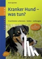 Quinten, Doris - Kranker Hund - was tun?