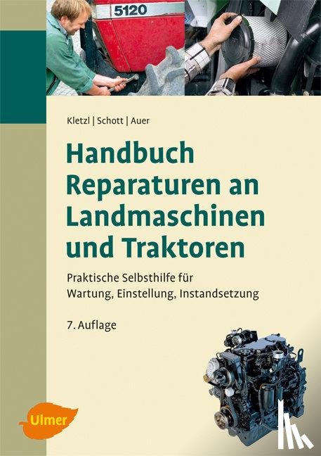 Kletzl, Walter, Schott, Manuel, Auer, Stefan - Handbuch Reparaturen an Landmaschinen und Traktoren