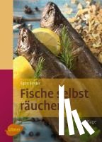 Binder, Egon - Fische selbst räuchern