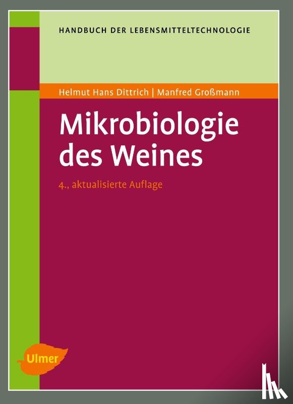 Dittrich, Helmut Hans, Grossmann, Manfred - Mikrobiologie des Weines