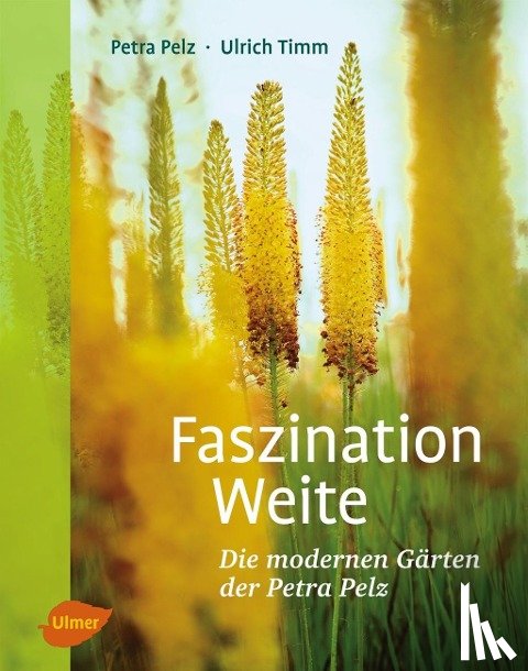 Pelz, Petra, Timm, Ulrich - Faszination Weite