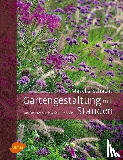 Schacht, Mascha - Gartengestaltung mit Stauden