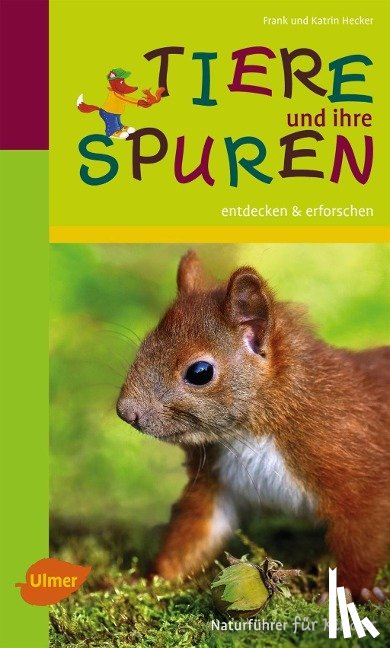 Hecker, Frank, Hecker, Katrin - Tiere und ihre Spuren