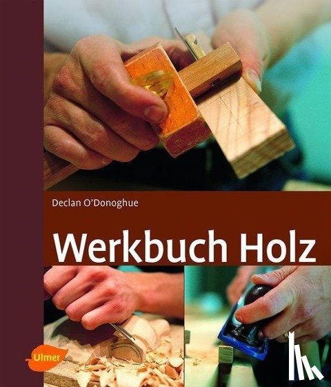 O'Donoghue, Declan - Werkbuch Holz