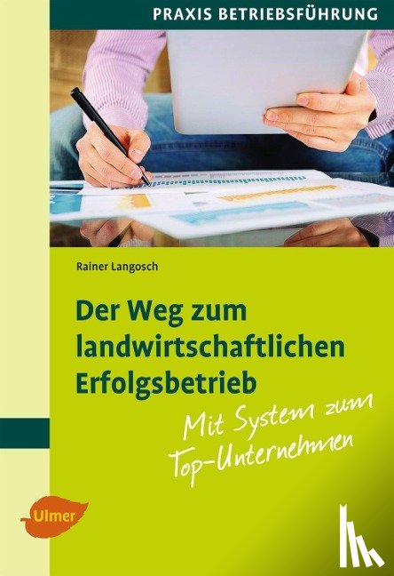 Langosch, Rainer - Der Weg zum landwirtschaftlichen Erfolgsbetrieb
