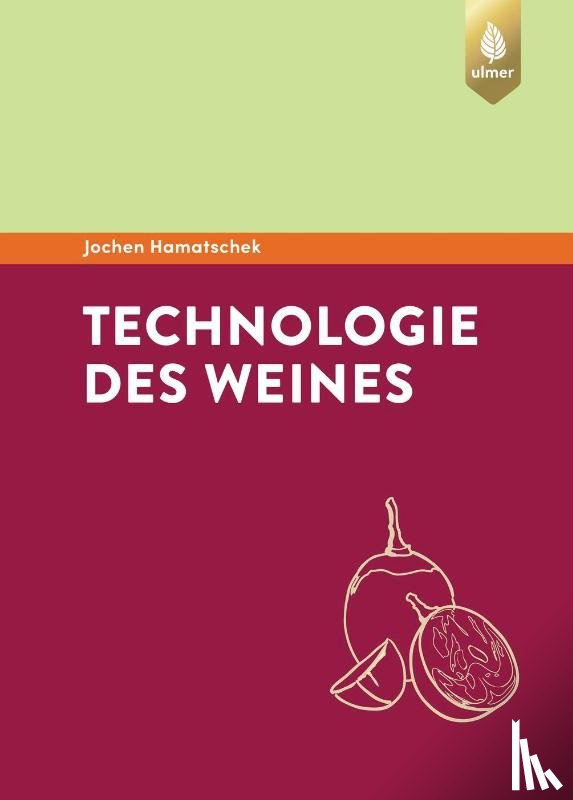 Hamatschek, Jochen - Technologie des Weines